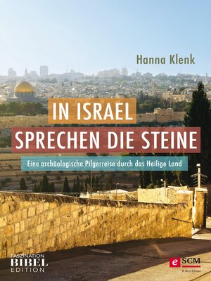 cover image of In Israel sprechen die Steine